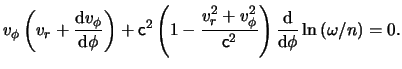 $\displaystyle \ensuremath{v}_\phi \left( \ensuremath{v}_r + \frac{ \mathrm{d} \...
...ight) \frac{ \mathrm{d} }{ \mathrm{d} \phi } \ln \left( \omega / n \right) = 0.$