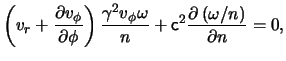 $\displaystyle \left( \ensuremath{v}_r + \frac{ \partial \ensuremath{v}_\phi }{ ...
...th{\mathsf{c}}^2 \frac{ \partial \left(
\omega / n \right) }{ \partial n} = 0,
$