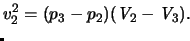 $\displaystyle \lefteqn{ \ensuremath{v}_2^2 = (p_3-p_2)(\ensuremath{\mathit{V}}_2-\ensuremath{\mathit{V}}_{3}). }$